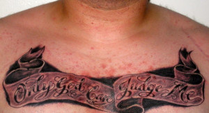 Only God Can Judge Me Tattoo Quote