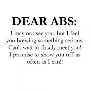 dear abs posted on august 19 2014 dear abs i promise to show you off ...