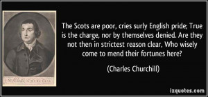 The Scots are poor, cries surly English pride; True is the charge, nor ...