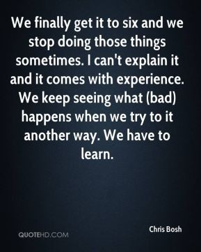 Chris Bosh - We finally get it to six and we stop doing those things ...