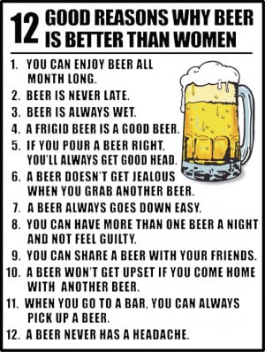 12 GOOD REASONS WHY BEER IS BETTER THAN WOMEN