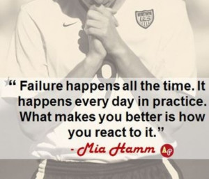 One of my all time favorite Mia Hamm Quotes.