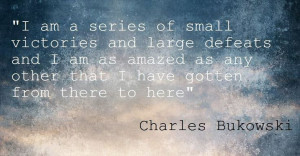 great Charles Bukowski quote