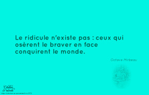 octave-mirbeau.11731-monde-existe-ridicule-face-braver-oserent ...