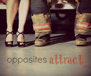 opposites dont attract quotes In a few days,