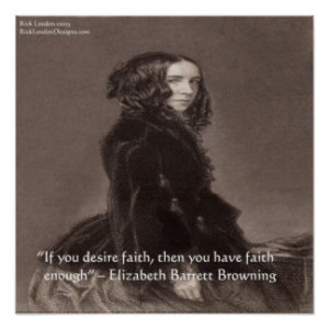 Elizabeth Barrett Browning Faith Quote Poster Poster