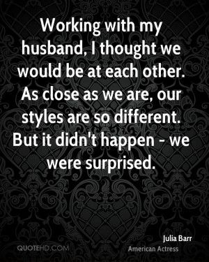 Julia Barr Husband Quotes