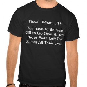 What Fiscal Cliff .. Funny Fiscal Cliff t-shirt