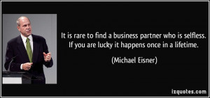 It is rare to find a business partner who is selfless. If you are ...