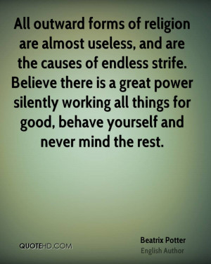 almost useless, and are the causes of endless strife. Believe there ...