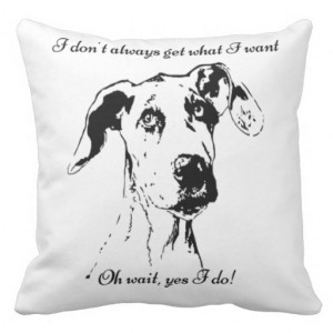Funny Great Dane Dog Quote Throw Pillow