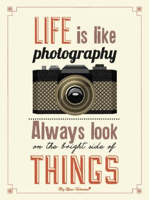 life quotes life is like photography