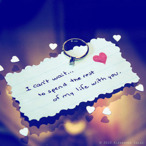 ... Quotes » Sweet » I can’t wait to spend the rest of my life with