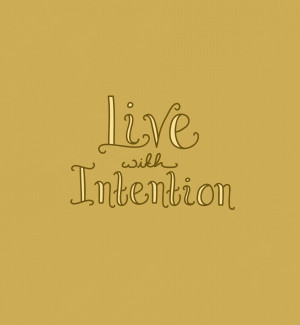 Live with Intention | The Fresh Exchange