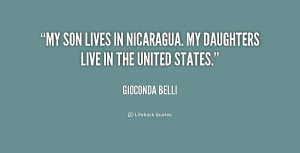 My son lives in Nicaragua. My daughters live in the United States ...