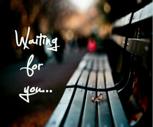 am waiting for you... I shouldn't have to because this is what you ...