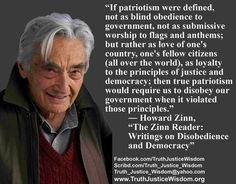 If patriotism were defined, not as blind obedience to government, not ...