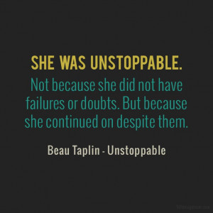 Unstoppable Love Quotes Beau Taplin Unstoppable Quot