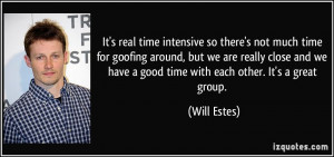 It's real time intensive so there's not much time for goofing around ...