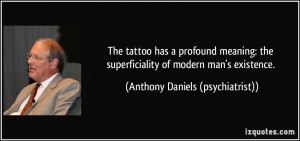 ... of modern man's existence. - Anthony Daniels (psychiatrist