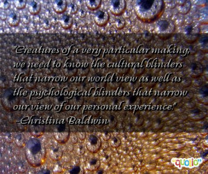 Creatures of a very particular making, we need to know the cultural ...