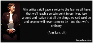 Film critics said I gave a voice to the fear we all have: that we'll ...