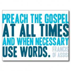 Preach The Gospel At All Times Postcard