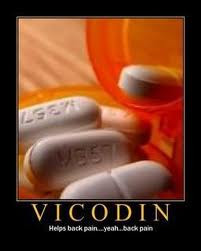 ... vicodin and simply any drug that contains hydrocodone etc have taken