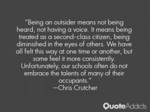 Being an outsider means not being heard, not having a voice. It means ...
