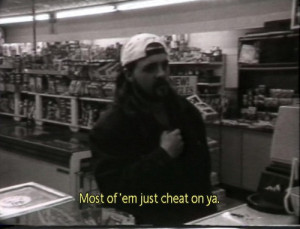 Clerks Quotes Lasagna ~ Most of 'em just cheat on you | MOVIE QUOTES ...