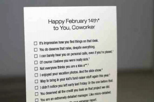 12) Passive-aggressive valentines for your co-workers:
