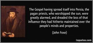 The Gospel having spread itself into Persia, the pagan priests, who ...