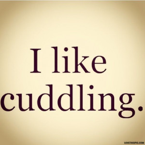 Instagram Quote Posts I like cuddling love quotes