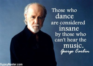 ... Quotes, Favorite Quotes, George Carlin, Inspiration Quotes