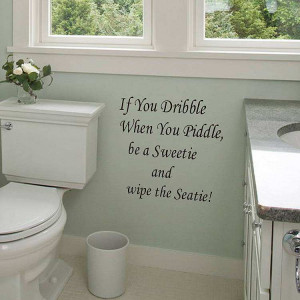 If you dribble when you piddle quotes wall stickers