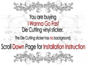 ... WANNA GO FAST FUNNY QUOTE RACE CAR DRIFT WINDOW VINYL DECAL STICKER