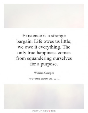 ... comes from squandering ourselves for a purpose Picture Quote #1