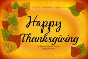 Happy Thanksgiving. Free thanksgiving image and phrases. Free ...