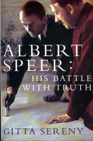 Albert Speer His Battle with Truth