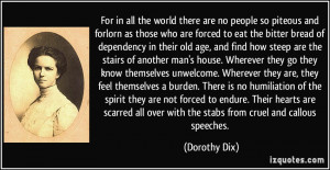 For in all the world there are no people so piteous and forlorn as ...