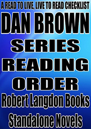 ... ORDER: A READ TO LIVE, LIVE TO READ CHECKLIST [Robert Langdon Series