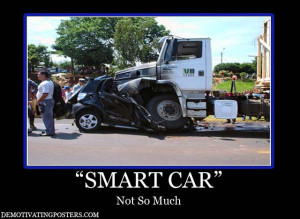 smart-car-2, truck, accident, demotivational posters, poster, funny ...