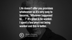 ... wanted and this is better. morgan freeman quotes dead died die deat