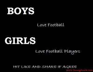 Boys like football and girls like football players