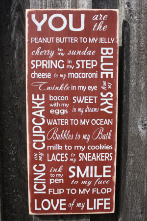 You are the peanut butter to my jelly - Handpainted Rustic Wooden Sign ...