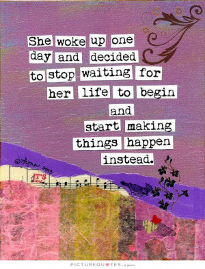 Quotes Quotes To Live By Waiting Quotes Life Quotes To Live By One Day ...