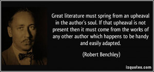 Great literature must spring from an upheaval in the author's soul. If ...