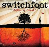 Switchfoot lyrics - Nothing is Sound lyrics (2005)
