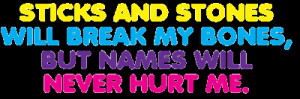 different color quote-sticks and stones will break my bones but names ...