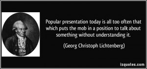 Popular presentation today is all too often that which puts the mob in ...